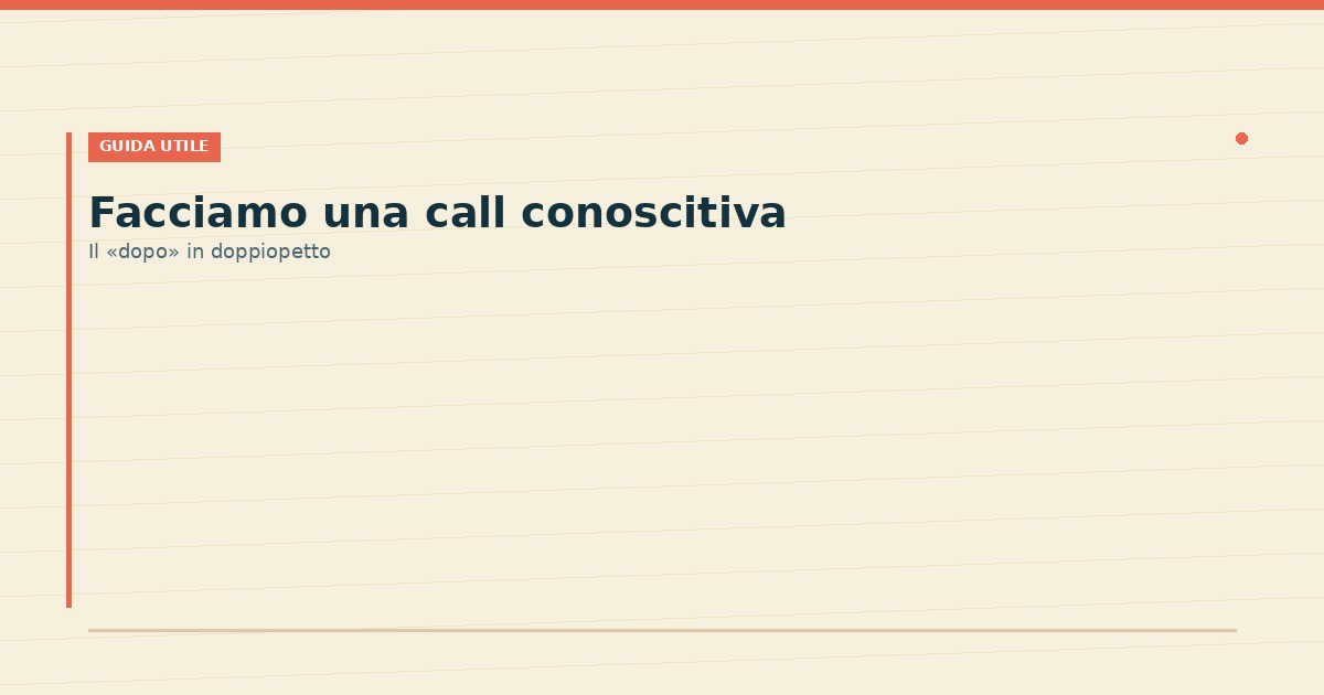 Facciamo una call conoscitiva: il dopo in doppiopetto