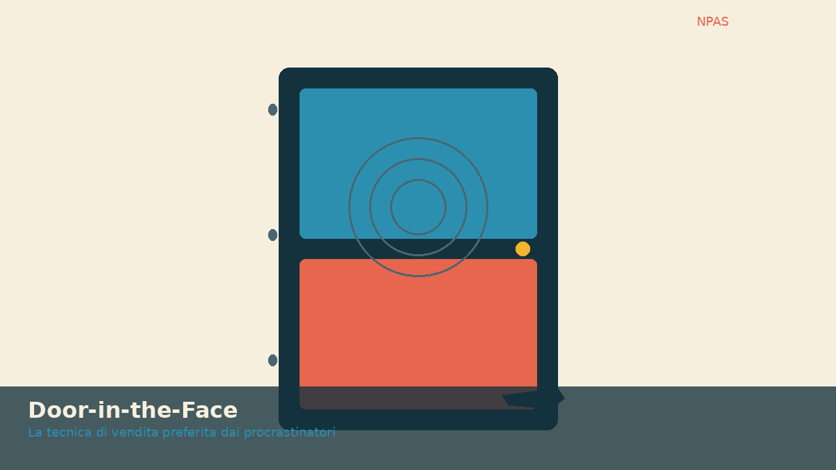 La Tecnica del Door-in-the-Face: quando il cliente dice no (e tu lo prendi come un invito a riprovare)