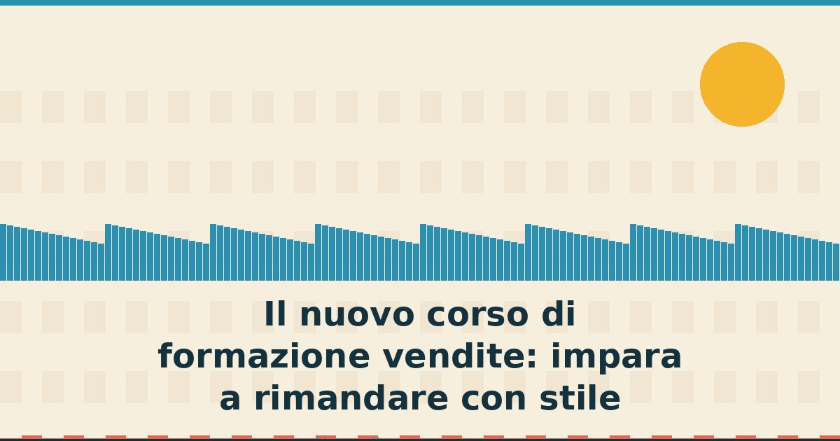 Il nuovo corso di formazione vendite: impara a rimandare con stile