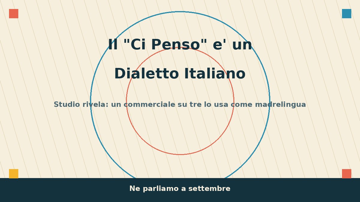 Il 'Ci Penso' e' un Dialetto Italiano