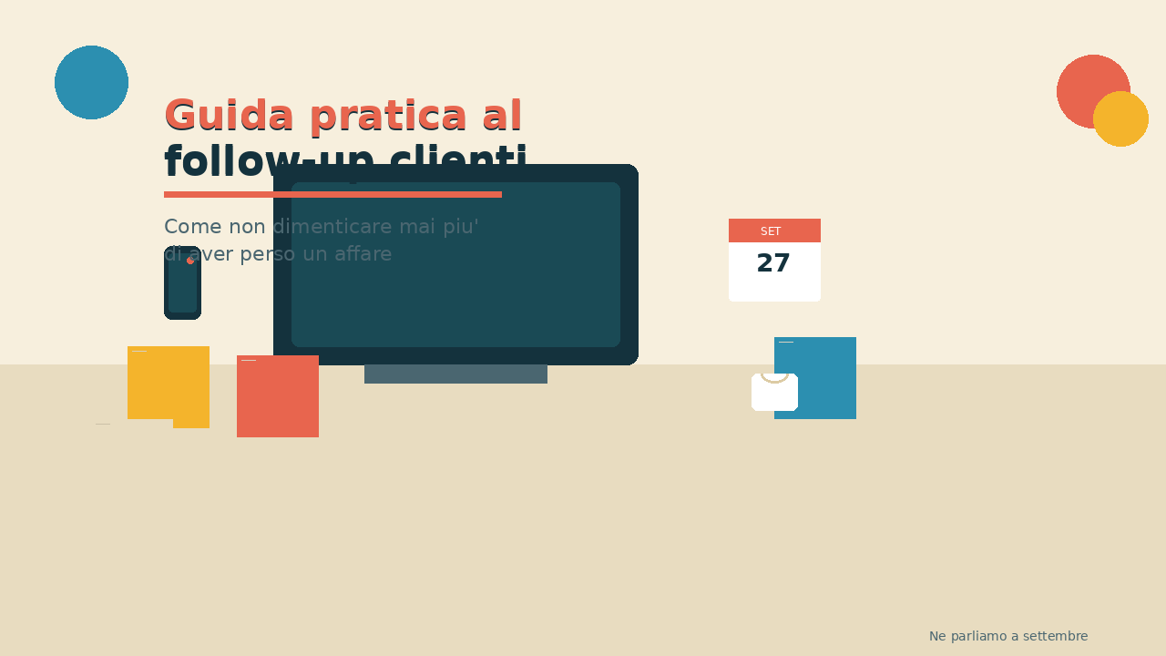 Guida pratica al follow-up clienti: come non dimenticare m...